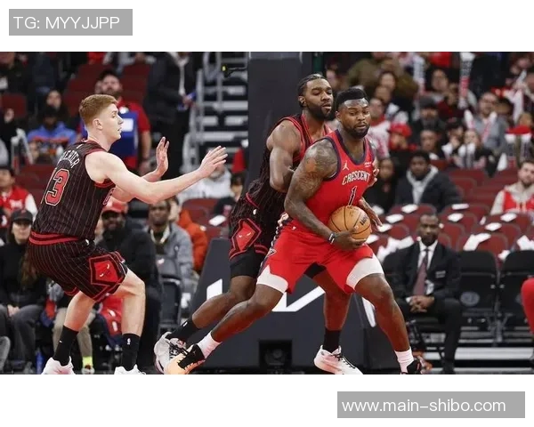 锡安复出状态回暖替补贡献18分6板2助助力球队锁定胜局